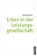 Cover-Bild zum Titel 'Erben in der Leistungsgesellschaft' von 'Jens Beckert'