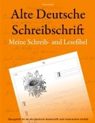 Cover-Bild zum Titel 'Alte Deutsche Schreibschrift - Meine Schreib- und Lesefibel' von 'Vasco Kintzel'