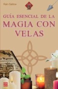Cover-Bild zum Titel 'Guía Esencial de la Magia Con Velas / Essential Guide to Candle Magic' von 'Rain Sallow'