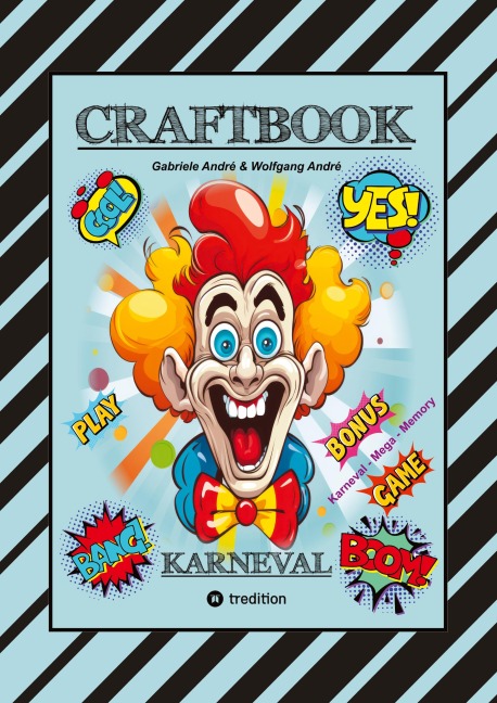 CRAFTBOOK - BASTELVORLAGE - SPIEL - KARNEVAL MEGA MEMORY - FASCHINGSMOTIVE - RÄTSEL - AUFGABEN - AUSMALVORLAGEN - Wolfgang André, Gabriele André