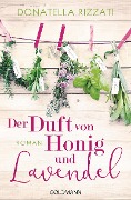 Cover-Bild zum Titel 'Der Duft von Honig und Lavendel' von 'Donatella Rizzati'