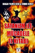 Cover-Bild zum Titel 'SATAN¿ZM ¿LE MÜCADELE EL K¿TABI' von 'Hakan Yilmaz Çeb¿ Önder Dem¿R'