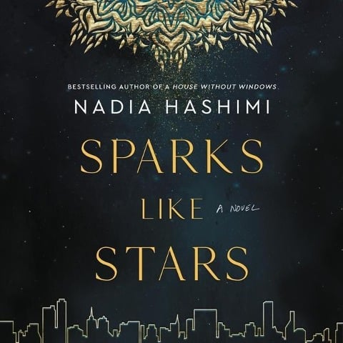 Sparks Like Stars Lib/E - Nadia Hashimi