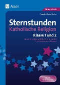 Cover-Bild zum Titel 'Sternstunden Katholische Religion - Klasse 1 und 2' von 'Renate Maria Zerbe'