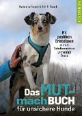 Das Mutmachbuch für unsichere Hunde - Madeleine Franck, Rolf C. Franck