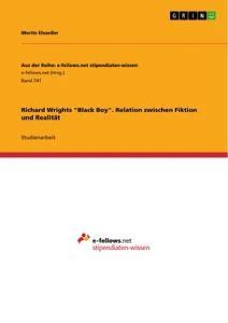 Richard Wrights "Black Boy". Relation zwischen Fiktion und Realität - Moritz Elsaeßer