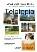 Cover-Bild zum Titel 'Telotopia' von 'Andreas Poggel, Christoph W. Rosenthal'