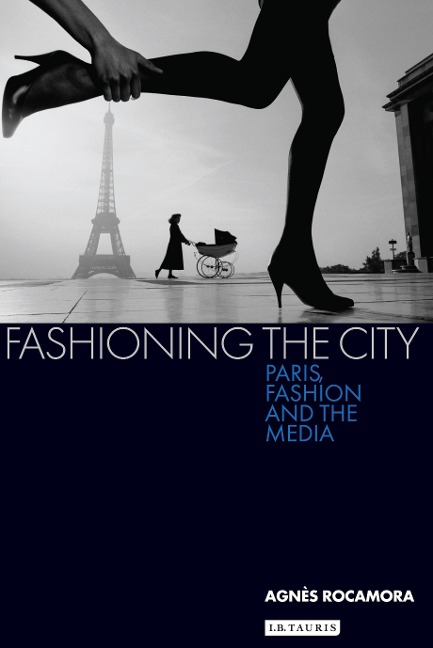 Fashioning the City - Agnès Rocamora