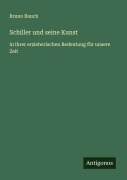 Cover-Bild zum Titel 'Schiller und seine Kunst' von 'Bruno Bauch'
