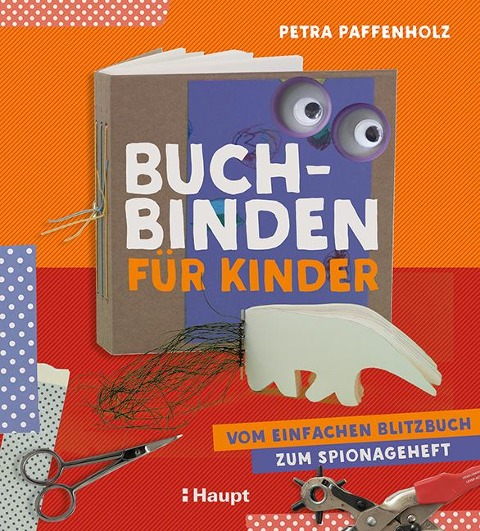 Buchbinden für Kinder - Petra Paffenholz