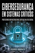 Cibersegurança em Sistemas Críticos - Eduardo Honorato