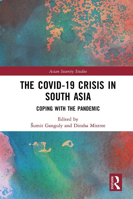 The Covid-19 Crisis in South Asia - 