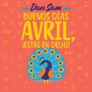 Cover-Bild zum Titel 'Buenos días, Avril ¡Estás en Delhi!' von 'Daniel Mesino'