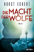 Cover-Bild zum Titel 'Die Macht der Wölfe' von 'Horst Eckert'