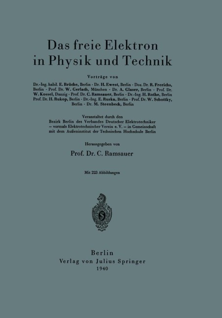Das freie Elektron in Physik und Technik - E. Brüche, H. Rothe, H. Rukop, E. Ruska, H. Ewest