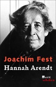Hannah Arendt - Joachim Fest