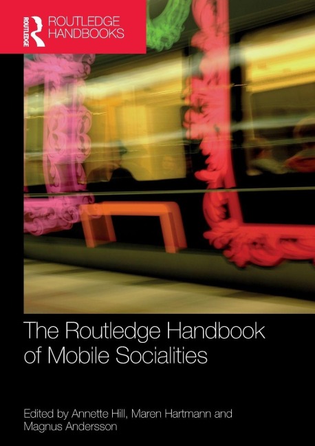 The Routledge Handbook of Mobile Socialities - 