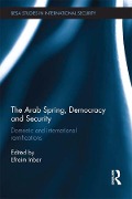 Cover-Bild zum Titel 'The Arab Spring, Democracy and Security' von ''