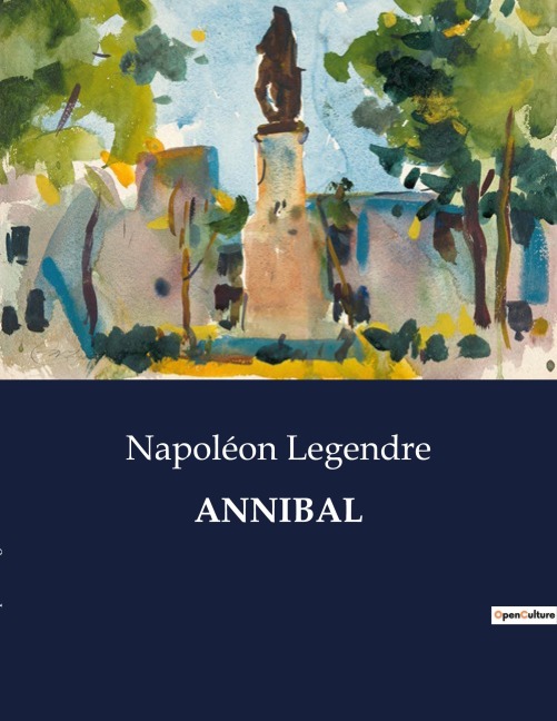 ANNIBAL - Napoléon Legendre