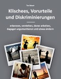Cover-Bild zum Titel 'Klischees, Vorurteile und Diskriminierungen' von 'Tim Bärsch'