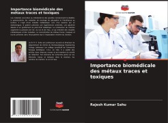 Cover-Bild zum Titel 'Importance biomédicale des métaux traces et toxiques' von 'Rajesh Kumar Sahu'