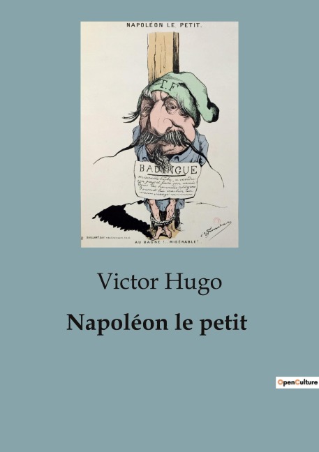 Napoléon le petit - Victor Hugo