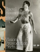 Cover-Bild zum Titel 'Raoul Hausmann (1886-1971). Vision. Provocation. Dada.' von ''