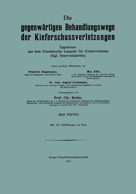 Die Gegenwärtigen Behandlungswege der Kieferschussverletzungen - Friedrich Hautmeyer, Max Kühl, August Lindemann, Chr. Bruhn