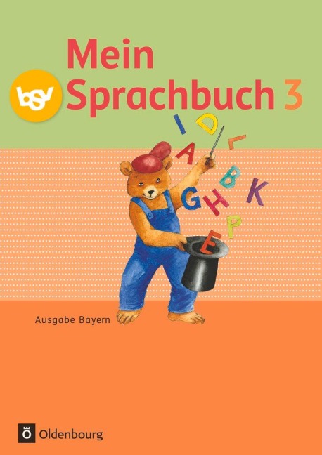 Mein Sprachbuch 3. Jahrgangsstufe. Schülerbuch. Ausgabe Bayern - Gabi Hahn, Ursula Köppl, Margit Haneder, Theresia Pristl, Johanna Schmidt