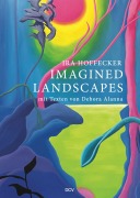 Cover-Bild zum Titel 'Ira Hoffecker: Imagined Landscapes' von 'Debora Alanna, Ira Hoffecker'