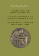 Cover-Bild zum Titel 'Literaturtransfer und Interkulturalität im Exil- Transmission of Literature and Intercultural Discourse in Exile- Transmission de la littérature et interculturalité en exil' von ''