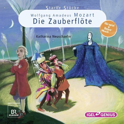 Starke Stücke. Wolfgang Amadeus Mozart: Die Zauberflöte - Katharina Neuschaefer