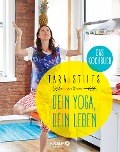Dein Yoga, dein Leben. Das Kochbuch - Tara Stiles