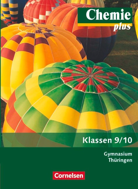 Chemie plus 9./10. Schuljahr. Schülerbuch Gymnasium Thüringen - Barbara Arndt, Karin Arnold, Volkmar Dietrich, Jan Gentzen, Jörn Peters