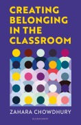 Cover-Bild zum Titel 'Creating Belonging in the Classroom' von 'Zahara Chowdhury'