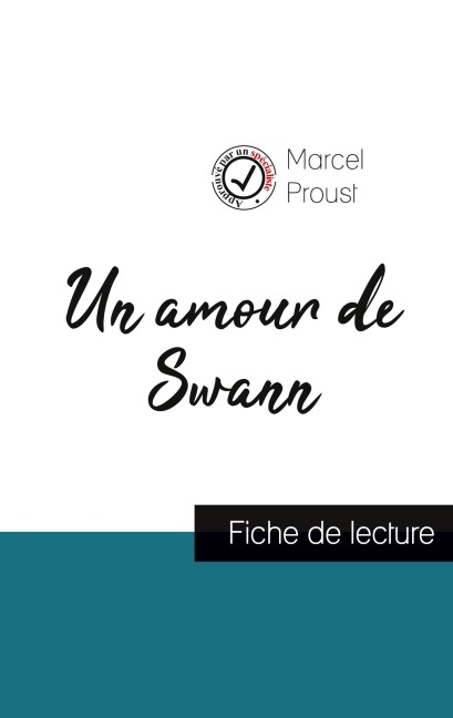Un amour de Swann de Marcel Proust (fiche de lecture et analyse complète de l'¿uvre) - Marcel Proust