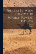 Cover-Bild zum Titel 'Treaties Between Turkey and Foreign Powers. 1535-1855' von ''