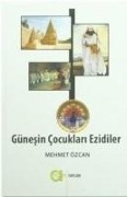 Günesin Cocuklari Ezidiler - Mehmet Özcan