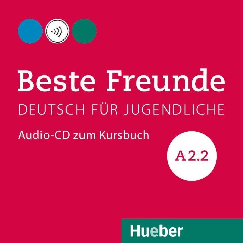 Beste Freunde A2/2. Audio-CD zum Kursbuch - Manuela Georgiakaki, Christiane Seuthe, Elisabeth Graf-Riemann, Anja Schümann