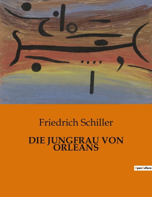 DIE JUNGFRAU VON ORLEANS - Friedrich Schiller