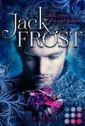 Jack Frost. Geküsst von Eis und Schnee - C. R. Scott