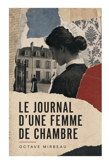Le Journal d'une Femme de Chambre - Octave Mirbeau