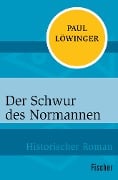 Der Schwur des Normannen - Paul Löwinger