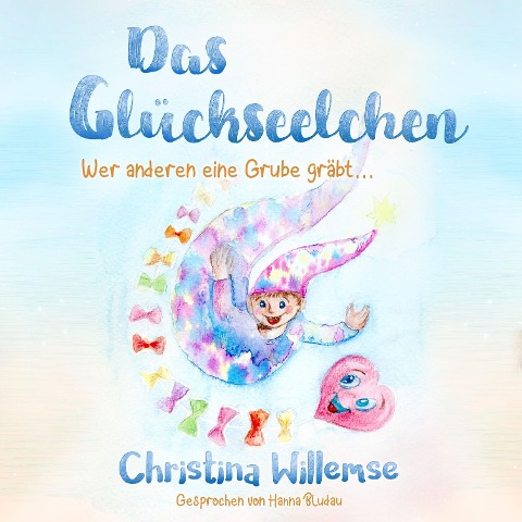 Das Glückseelchen - Christina Willemse