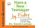 Cover-Bild zum Titel 'Have a New Teenager by Friday' von 'Kevin Leman'