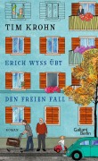 Cover-Bild zum Titel 'Erich Wyss übt den freien Fall' von 'Tim Krohn'