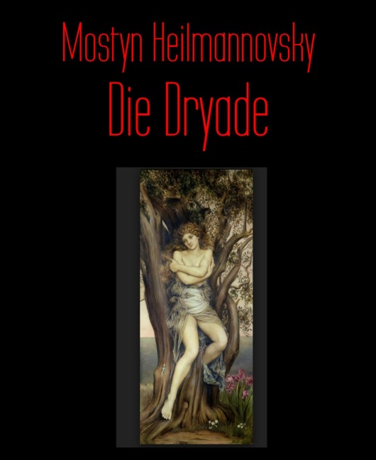 Die Dryade - Mostyn Heilmannovsky