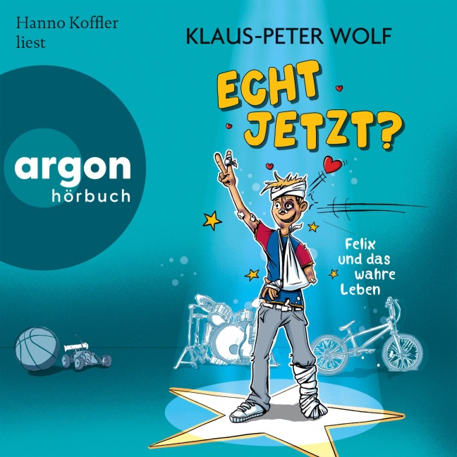 Echt jetzt? Felix und das wahre Leben - Klaus-Peter Wolf