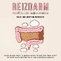 Cover-Bild zum Titel 'Reizdarm natürlich behandeln - Das Selbsthilfebuch: Woran Sie einen Reizdarm gezielt erkennen, mit einfachen Mitteln Schritt für Schritt heilen und mehr Vitalität und Lebensfreude verspüren' von 'Martin Clemens'