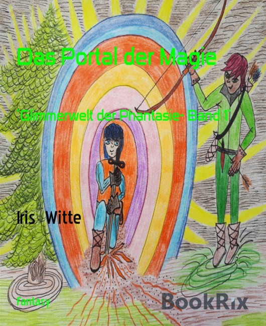 Das Portal der Magie - Iris Witte